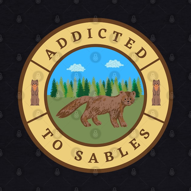 Addicted to Sables by InspiredCreative